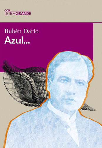 Libro: Azul... (edición En Letra Grande). Darío, Rubén. Edic