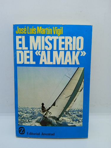 El Misterio Del Almak - José Luis Martin Vigil - Nuevo 