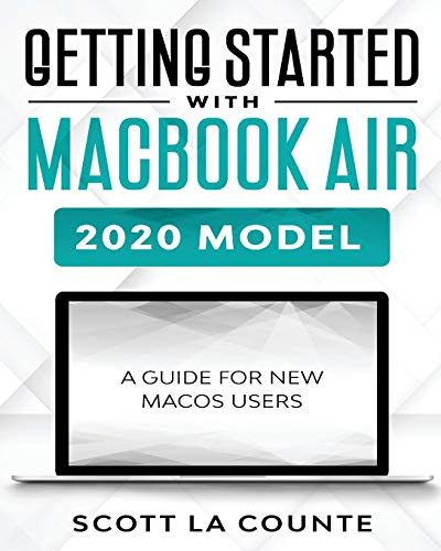 Getting Started With Macbook Air (2020 Model): A Guide For N