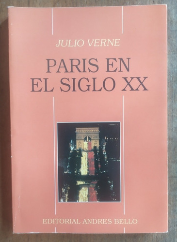 Julio Verne, Paris En El Siglo Xx 