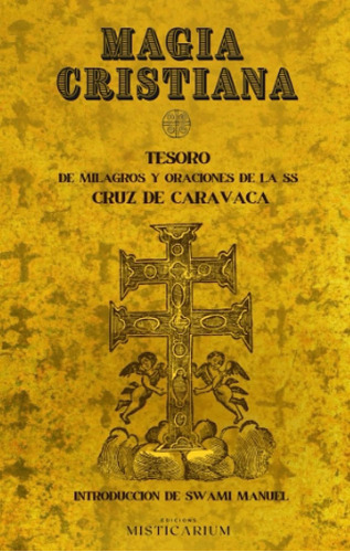 Magia Cristiana: Oraciones De La Ss. Cruz De Caravaca