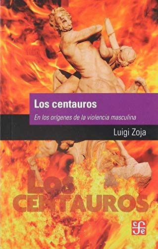 Libro Los Centauros  De Zoja Luigi Fce