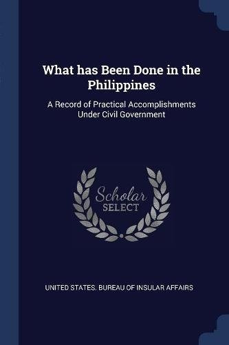 What Has Been Done In The Philippines A Record Of Practical 