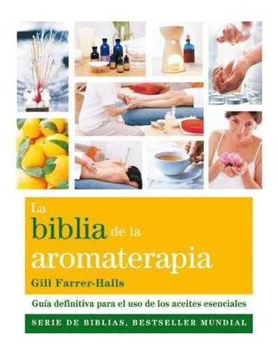 La Biblia De La Aromaterapia - Farrer Gils