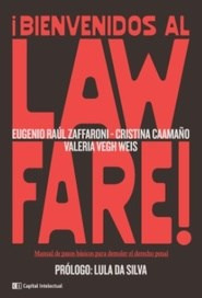 Libro Bienvenidos Al Lawfare .manual De Pasos Para Demoler E