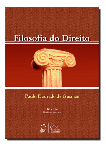 Filosofia do Direito, de Paulo Dourado De Gusmao. Editora FORENSE JURIDICA - GRUPO GEN, capa mole em português