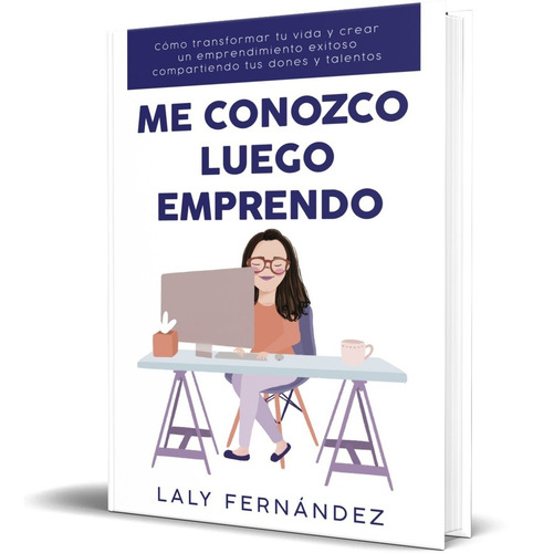 Imagen 1 de 2 de Me Conozco Luego Emprendo -libro P/ Emprender Desde El Ser