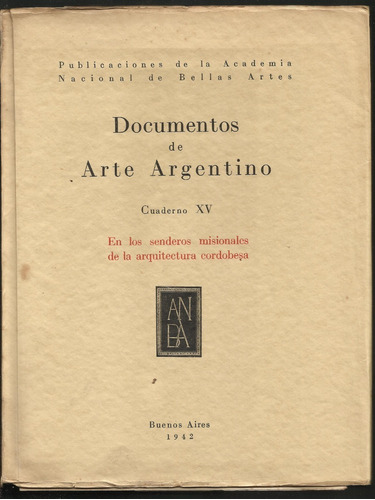 Arte Argentino Cuaderno Xv. Senderos Misionales Córdoba