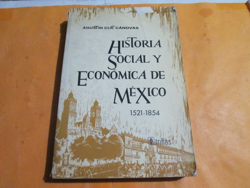 Historia Social Y Economía De México 1521-1854