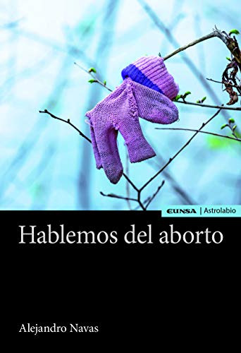 Hablemos Del Aborto -astrolabio Ciencias Sociales-