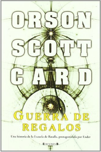 Libro Guerra De Regalos (otras Historias De Ender 2)