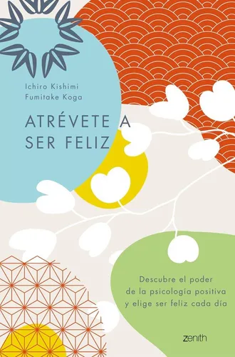 Atrevete A Ser Feliz ( Libro Original )