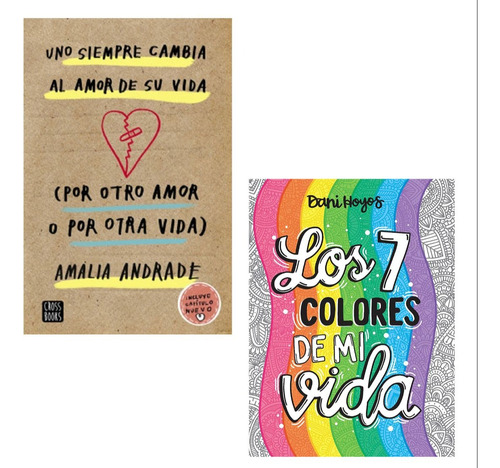 Uno Siempre Cambia Al Amor De Su Vida + 7 Colores De Mi Vida