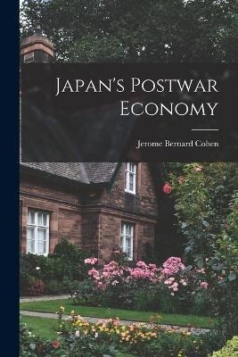 Libro Japan's Postwar Economy - Jerome Bernard 1915- Cohen