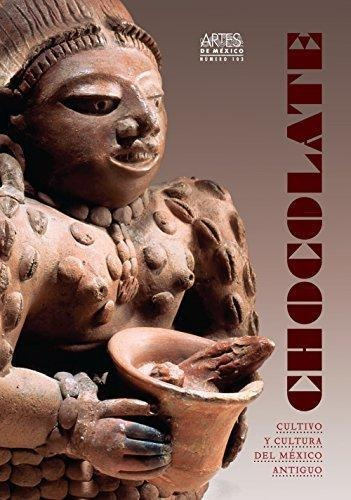 Chocolate Cultivo Y Cultura Del Mexico Antiguo No 103