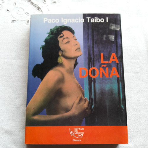 La Doña - Paco Ignacio Taibo 1 - Planeta Mexico 1992