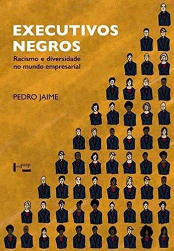 Executivos Negros, De Jaime, Pedro. Editora Edusp, Capa Mole Em Português
