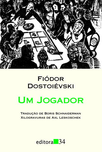 Um jogador, de Dostoievski, Fiódor. Série Coleção Leste Editora 34 Ltda., capa mole em português, 2011