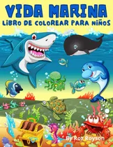 Comprar Libro: Vida Marina Libro De Colorear Para Niños: Descubra An