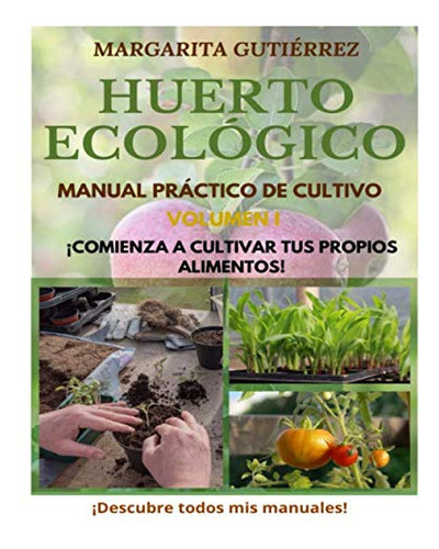 Huerto Ecologico Manual Practico De Cultivo ¡comienza Ya A C