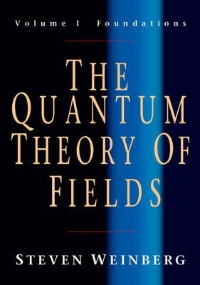 Libro The Quantum Theory Of Fields: Volume 1, Foundations...