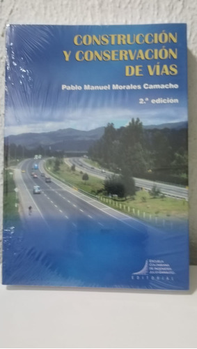 Construccion Y Conservacion De Vias - Pablo Manuel Morales