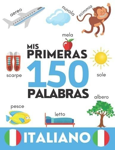 Libro: Italiano: Mis Primeras 150 Palabras - Aprender V&-.