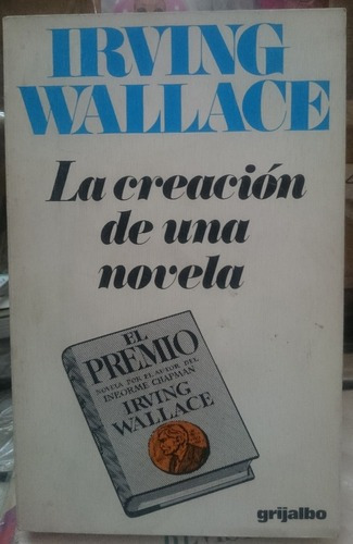 La Creación De Una Novela - Irving Wallace&-.