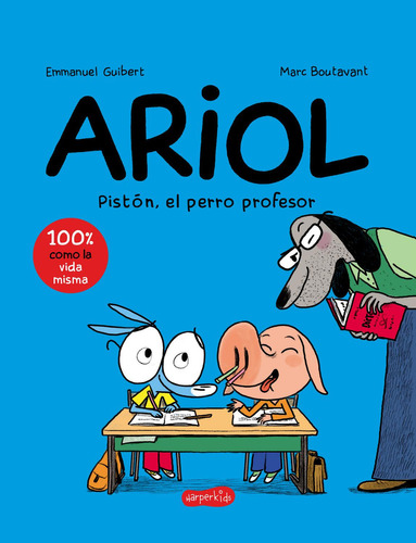 Ariol: Pistón, el perro profesor (Libro 7): No, de GUIBERT, EMMANUEL., vol. 1. Editorial HarperKids Ibérica, tapa pasta blanda, edición 1 en español, 2023