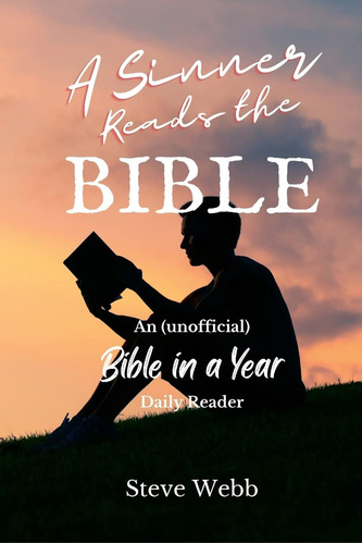 Libro: A Sinner Reads The Bible: An (unofficial) Bible In A