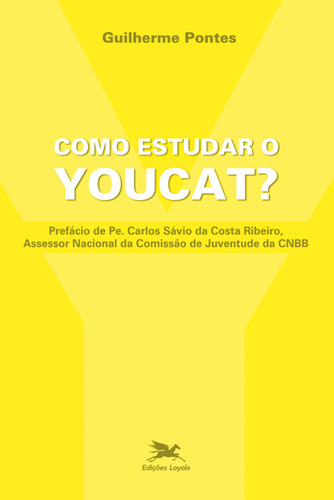 Como Estudar O Youcat?, De Guilherme Pontes. Editora Edições Loyola, Capa Dura Em Português