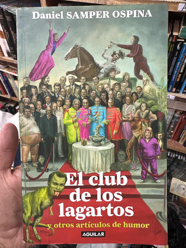 El Club De Los Lagartos - Daniel Samper Ospina - Original