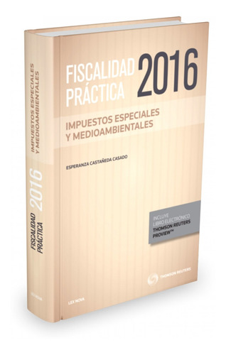 Fiscalidad Practica 2016. Impuestos Especiales Y Medioambien