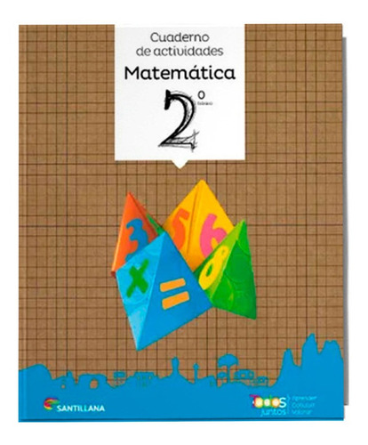Cuaderno De Actividades Matemática 2 Todos Juntos