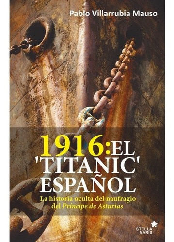 1916 El Titanic Español Naufragio Del Príncipe De Asturias