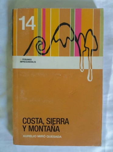 Costa Sierra Y Montaña Aurelio Miro Quesada Libro Original 