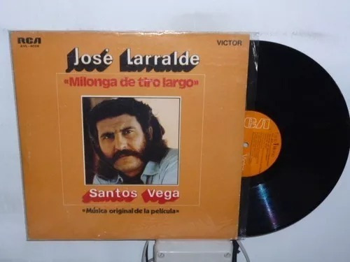 Jose Larralde Milonga De Tiro Largo Santos Vega Vg+