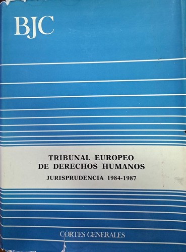 Tribunal Europeo De Derechos Humanos 1984/1987-diego Garrido