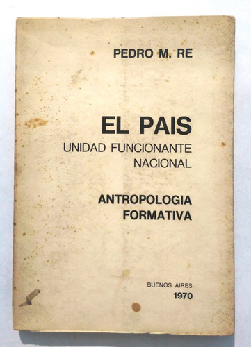 El País Unidad Funcionante Nacional - Pedro M. Re