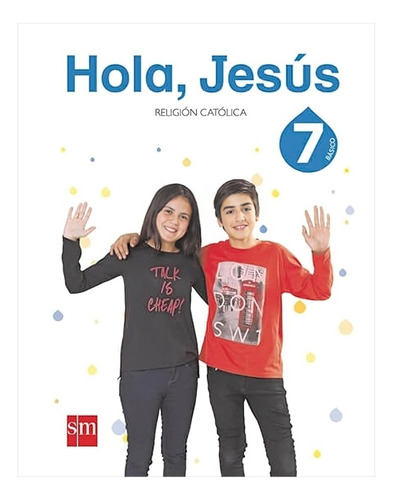 Religión 7 - Hola Jesus. Editorial: Ediciones Sm