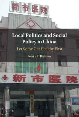 Libro Local Politics And Social Policy In China: Let Some...