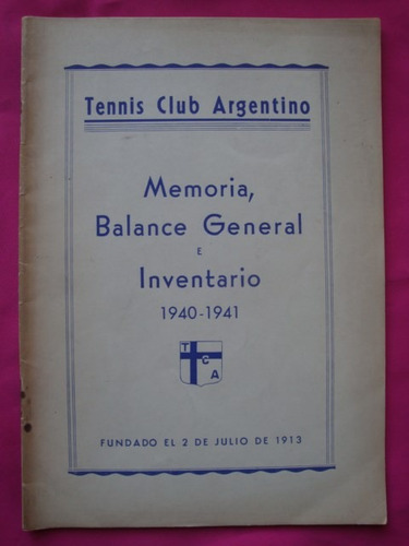 Memoria Y Balance General Tennis Club Argentino 1940 - 1941