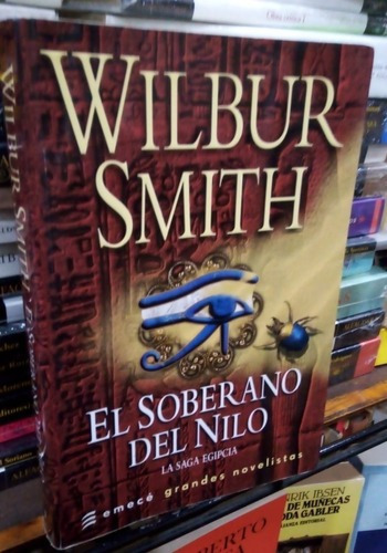 El Soberano Del Nilo (la Saga Egipcia), De Smith, Wilbur., Vol. 1. Editorial Emece, Tapa Blanda En Español