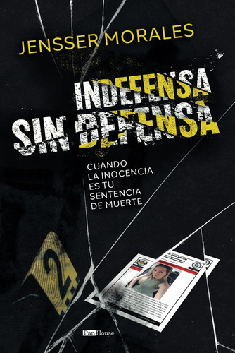 Indefensa Sin Defensa: Cuando La Inocencia Es Tu Sentencia 