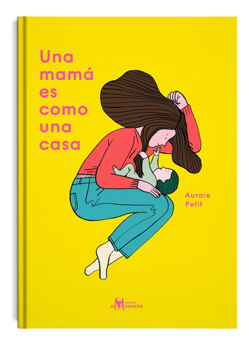 Una Mama Es Como Una Casa
