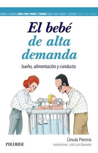 El Bebé De Alta Demanda - Perona Mira, Úrsula  - * 