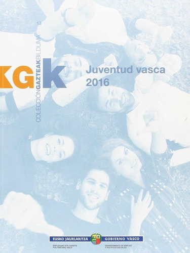 Euskadiko Gazteak 2016 = Juventud Vasca 2016, De Longo Imatz, Oskar. Editorial Pais Vasco. Serv.central Publicac, Tapa Dura En Español