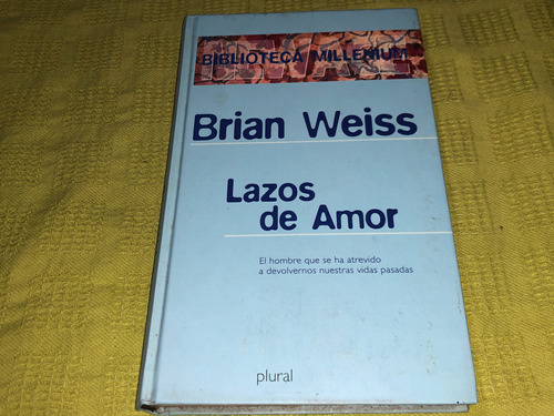 Lazos De Amor - Brian Weiss - B Plural