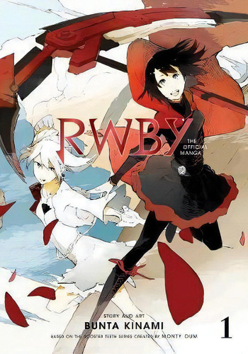 Rwby: The Official Manga, Vol. 1 : The Beacon Arc, De Bunta Kinami. Editorial Viz Media, Subs. Of Shogakukan Inc, Tapa Blanda En Inglés