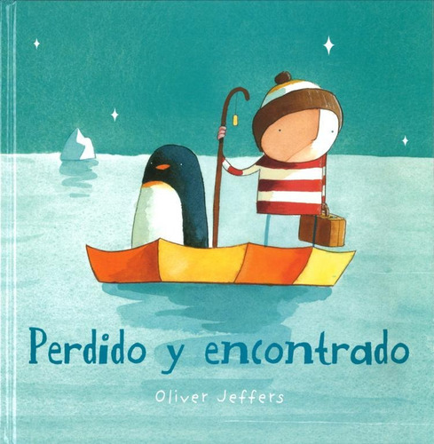 Perdido Y Encontrado, de Jeffers, Oliver., vol. 0.0. Editorial Fondo de Cultura Económica, tapa dura, edición 1.0 en español, 2005